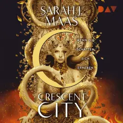 Cover - Sarah J. Maas - Crescent City-Reihe - Band 3 - Wenn die Schatten sich erheben