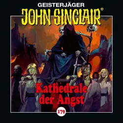 Cover - John Sinclair - Folge 179 - Kathedrale der Angst