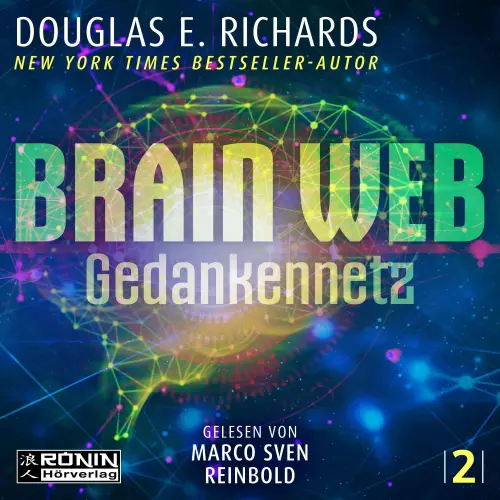 Cover von Douglas E. Richards - Nick Hall - Band 2 - Brain Web - Gedankennetz