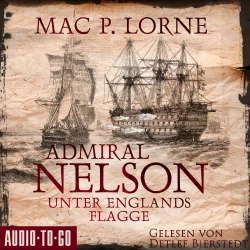 Cover - Mac P. Lorne - Lord Nelson - Über alle Meere - Band 2 - Admiral Nelson - Unter Englands Flagge