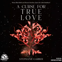 Cover - Stephanie Garber - Once Upon A Broken Heart Band - Band 3 - A Curse for True Love