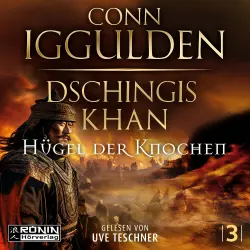 Cover - Conn Iggulden - Dschingis Khan Saga - Band 3 - Dschingis Khan - Hügel der Knochen