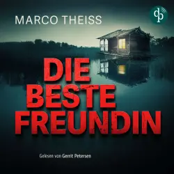 Cover - Marco Theiss - Die beste Freundin - Ein packender Psychothriller voller Nervenkitzel
