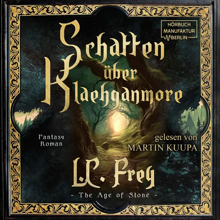 Cover von L. C. Frey - The Age of Stone - Ein episches High Fantasy Abenteuer - Band 2 - Schatten über Klaehganmore