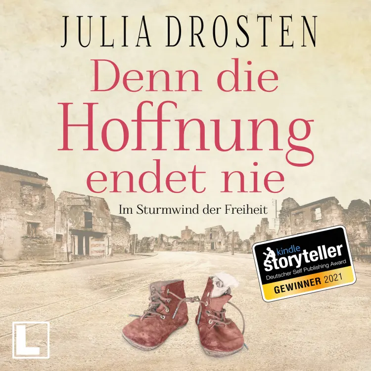Cover von Julia Drosten - Schicksalhafte Zeiten - Im Sturmwind der Freiheit - Band 1 - Denn die Hoffnung endet nie