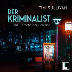 Cover - Tim Sullivan - Der Kriminalist - Band 3 - Die Sprache der Beweise