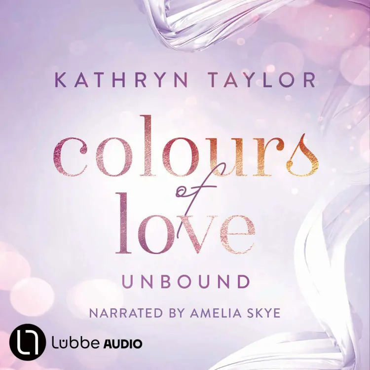 Cover von Kathryn Taylor - Unbound - Colours of Love, Part 1