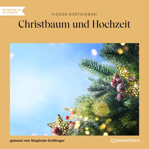 Cover von Fjodor Dostojewski - Christbaum und Hochzeit