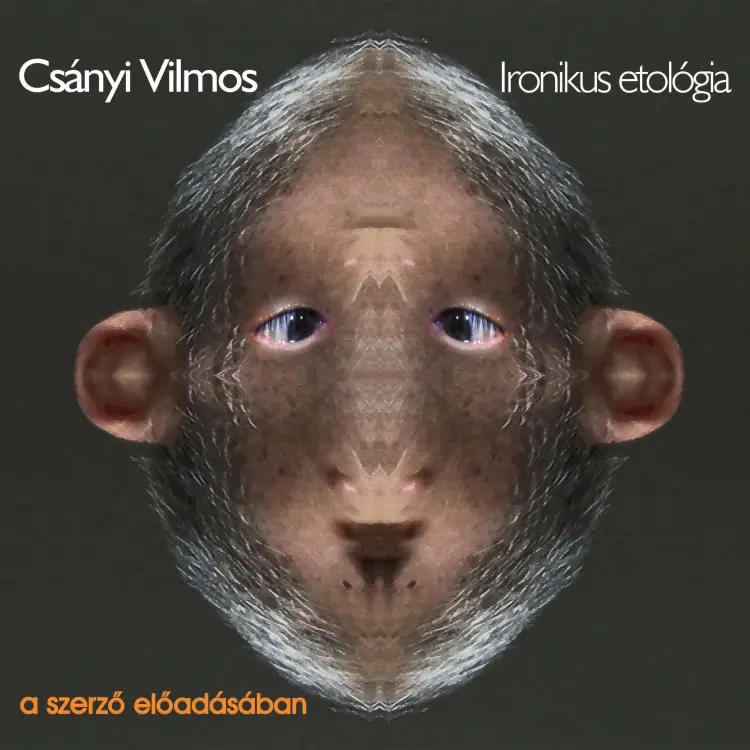 Cover von Csányi Vilmos - Ironikus etológia