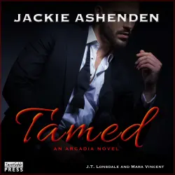 Cover - Jackie Ashenden - Tamed - Arcadia, Book 1