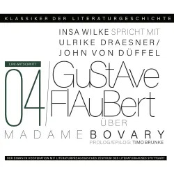 Cover - Ulrike Draesner - Klassiker der Literaturgeschichte 4 - Ein Gespräch über Gustave Flaubert - Madame Bovary