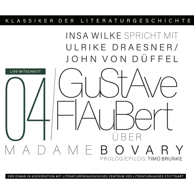 Cover von Ulrike Draesner - Klassiker der Literaturgeschichte 4 - Ein Gespräch über Gustave Flaubert - Madame Bovary