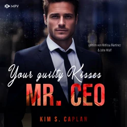 Cover - Kim S. Caplan - Billionaires and Bosses - Band 3 - Your Guilty Kisses, Mr. CEO