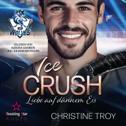 Cover - Christine Troy - Ice Wolves - Band 2 - Ice Crush: Liebe auf dünnem Eis
