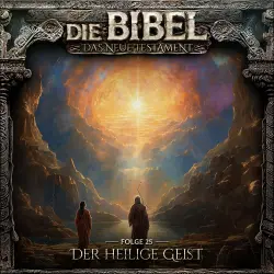 Cover - Die Bibel - Folge 25 - Der Heilige Geist
