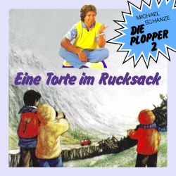 Cover - Die Plopper - Folge 2 - Eine Torte im Rucksack