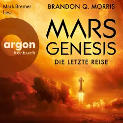 Cover - Brandon Q. Morris - Mars-Genesis - Die letzte Reise