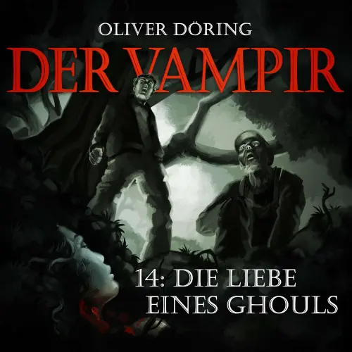 Cover von Der Vampir - Folge 14 - Die Liebe eines Ghouls