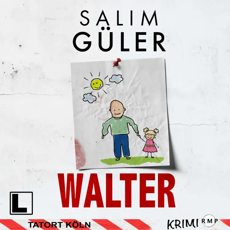 Cover von Salim Güler - Tatort Köln - Band 24 - Walter