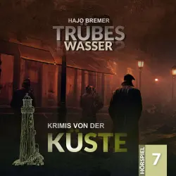 Cover - Krimis von der Küste - Folge 7 - Trübes Wasser