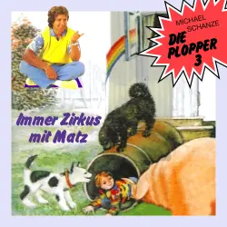 Cover - Die Plopper - Folge 3 - Immer Zirkus mit Matz