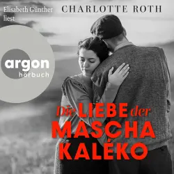 Cover - Charlotte Roth - Die Liebe der Mascha Kaléko