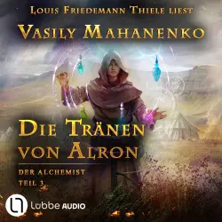 Cover - Vasily Mahanenko - Der Alchemist - Teil 3 - Die Tränen von Alron