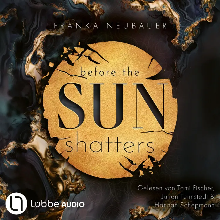 Cover von Franka Neubauer - Scandalous Secrets - Teil 1 - Before the Sun Shatters