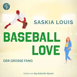 Cover - Saskia Louis - Baseball Love-Reihe - Band 5 - Der große Fang