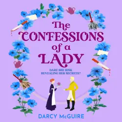 Cover - Darcy McGuire - The Confessions of a Lady - The Queen's Deadly Damsels, Book 3