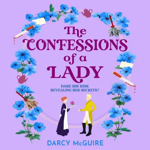 Cover von Darcy McGuire - The Confessions of a Lady - The Queen's Deadly Damsels, Book 3
