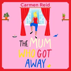 Cover - Carmen Reid - The Mum Who Got Away