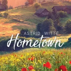 Cover - Astrid Witte - Hometown