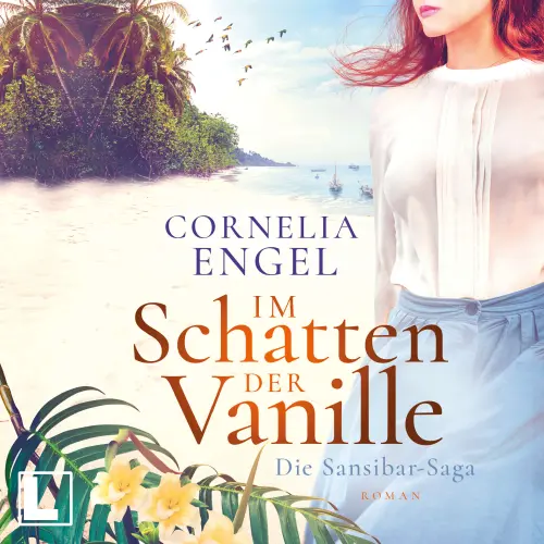 Cover von Cornelia Engel - Die Sansibar-Saga - Band 1 - Im Schatten der Vanille