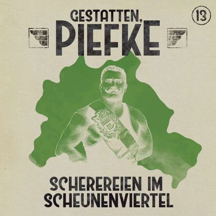 Cover von Gestatten, Piefke - Folge 13 - Scherereien im Scheunenviertel