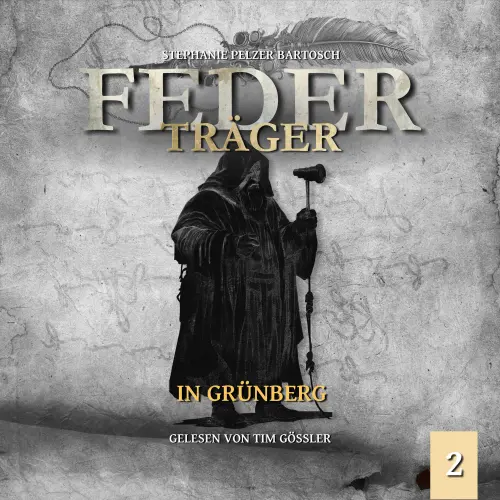 Cover von Stephanie Pelzer-Bartosch - Federträger - Folge 2 - In Grünberg