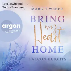 Cover - Margit Weber - Falcon Heights - Band 1 - Bring my heart home