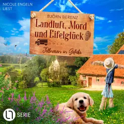 Cover - Björn Berenz - Landluft, Mord und Eifelglück - Tillas Eifel-Ermittlungen - Folge 6 - Fellnasen in Gefahr