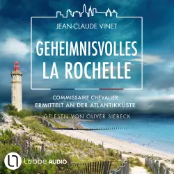 Cover - Jean-Claude Vinet - Commissaire Chevalier - Teil 3 - Geheimnisvolles La Rochelle - Commissaire Chevalier ermittelt an der Atlantikküste