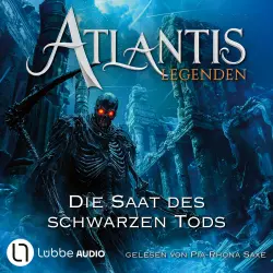 Cover - Ian Rolf Hill - Atlantis-Legenden - Teil 2 - Die Saat des Schwarzen Tods