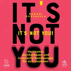 Cover - Ramani Durvasula - It's Not You! - Narzissmus durchschauen und in toxischen Beziehungen für sich einstehen