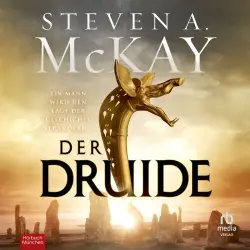Cover - Steven A. McKay - Die Chronik des Kriegerdruiden von Britannien - Band 1 - Der Druide
