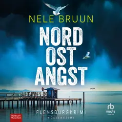 Cover - Nele Bruun - Küstenkrimi - Band 6 - NordOstAngst