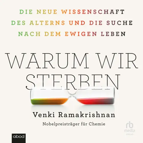 Cover von Venki Ramakrishnan - Warum wir sterben - Die neue Wissenschaft des Alterns und die Suche nach dem ewigen Leben