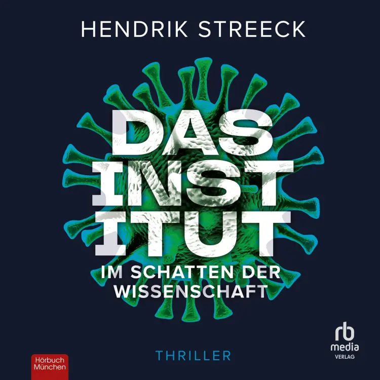 Cover von Hendrik Streeck - Das Institut - Im Schatten der Wissenschaft - Thriller