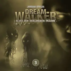 Cover - Dreamwalker - Folge 3 - Fluss der verlorenen Träume