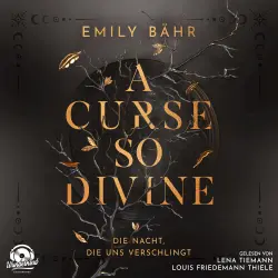 Cover - Emily Bähr - A Curse so Divine - Band 1 - Die Nacht, die uns verschlingt