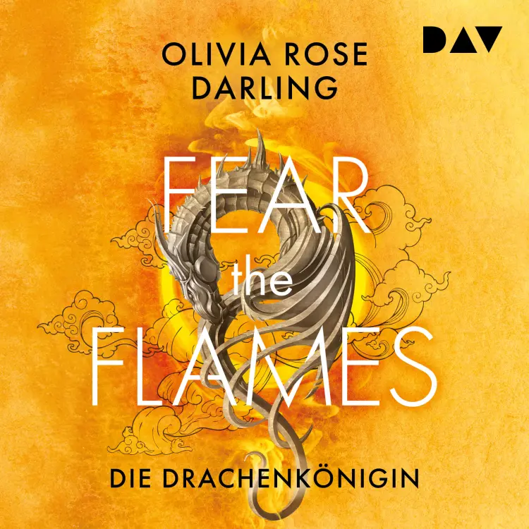 Cover von Olivia Rose Darling - Flammenzorn-Reihe - Band 1 - Fear the Flames - Die Drachenkönigin