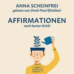 Cover - Anna Scheinfrei - 10 Affirmationen nach harter Kritik