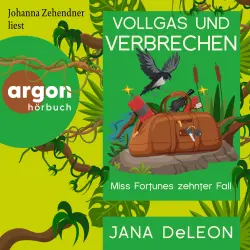 Cover - Jana DeLeon - Ein Miss-Fortune-Krimi - Band 10 - Vollgas und Verbrechen - Miss Fortunes zehnter Fall